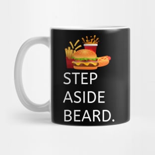 STEP ASIDE BEARD Mug